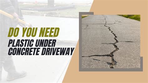 Do You Need Plastic Under Concrete Driveway? Exploring the Layers of Driveway Construction